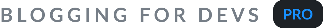 Blogging for Devs