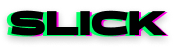 Slick